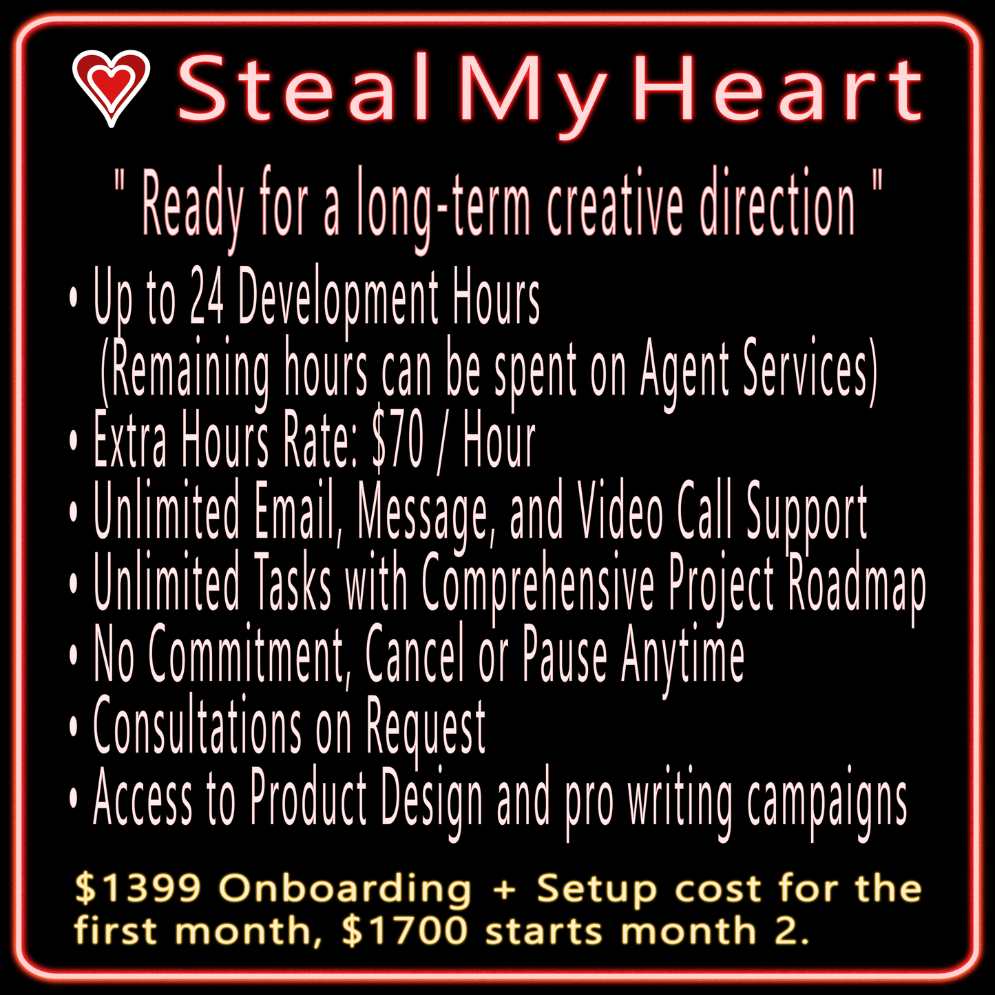 Steal My Heart - $1700 / Month